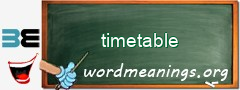 WordMeaning blackboard for timetable